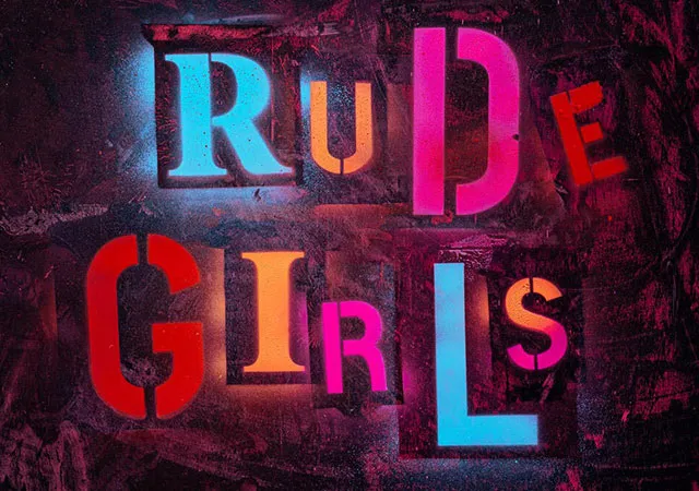 RUDE GIRLS